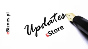 Odkryj nowe funkcjonalności w oprogramowaniu e-commerce z platformy sStore od eBiznes.pl