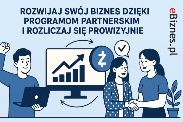 Rozwijaj swój biznes dzięki programom partnerskim i rozliczaj się prowizyjnie